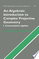 An algebraic introduction to complex projective geometry / Christian Peskine