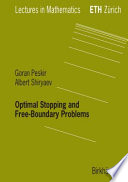 Optimal stopping and free-boundary problems Goran Peskir, Albert Shiryaev.