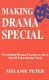Making drama special : developing drama practice to meet special educational needs / Melanie Peter.