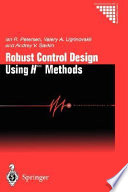 Robust control design using H-[infinity symbol] methods / Ian R. Petersen, Valery A. Ugrinovskii and Andrey V. Savkin.