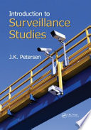 Introduction to surveillance studies / J.K. Petersen.