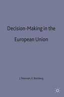 Decision-making in the European Union / John Peterson and Elizabeth Bomberg.