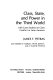 Class, state, and power in the Third World, with case studies on class conflict in Latin America / James F. Petras, with Morris H. Morley, Peter DeWitt, and A. Eugene Havens.