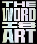 The word is art / Michael Petry.