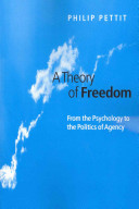 A theory of freedom : from the psychology to the politics of agency.