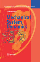 Mechanical system dynamics / Friedrich Pfeiffer.