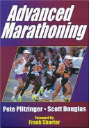 Advanced marathoning / Pete Pfitzinger, Scott Douglas.