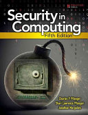 Security in computing / Charles P. Pfleeger, Shari Lawrence Pfleeger, Jonathan Margulies.