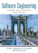 Software engineering : theory and practice / Shari Lawrence Pfleeger, Joanne M. Atlee.
