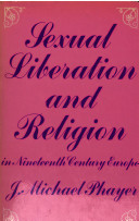 Sexual liberation and religion in nineteenth century Europe.