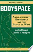 Bodyspace : anthropometry, ergonomics, and the design of work / Stephen Pheasant and Christine Haslegrave.