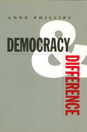 Democracy and difference / Anne Phillips.