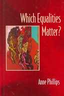 Which equalities matter? / Anne Phillips.