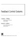 Feedback control systems / Charles L. Phillips, Royce D. Harbor.