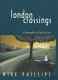 London crossings : a biography of Black Britain / Mike Phillips.