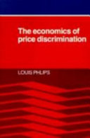 The economics of price discrimination / Louis Phlips.