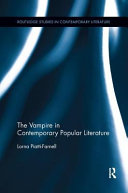 The vampire in contemporary popular literature / Lorna Piatti-Farnell.