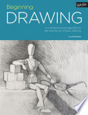 Beginning drawing a multidimensional approach to learning the art of basic drawing / Alain Picard.