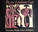 Picasso linoluem cuts : bacchanals, women, bulls and bullfighters.