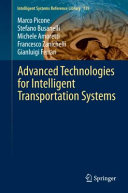 Advanced technologies for intelligent transportation systems / Marco Picone, Stefano Busanelli, Michele Amoretti, Francesco Zanichelli, Gianluigi Ferrari.