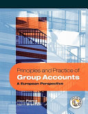Principles and practice of group accounts : a European perspective / Aileen Pierce and Niamh Brennan.