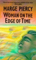 Woman on the edge of time / (by) Marge Piercy.