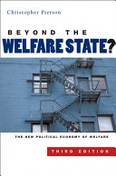 Beyond the welfare state? : the new political economy of welfare / Christopher Pierson.