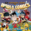 The essential guide to world comics / Tim Pilcher & Brad Brooks.