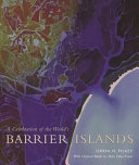 A Celebration of the world's barrier islands /.