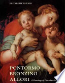 Pontormo, Bronzino, and Allori : a genealogy of Florentine art.