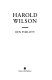 Harold Wilson / Ben Pimlott.