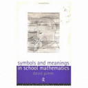 Symbols and meanings in school mathematics / David Pimm.
