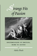 Strange fits of passion : epistemologies of emotion, Hume to Austen.