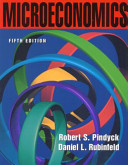 Microeconomics / Robert S. Pindyck, Daniel L. Rubinfeld.