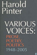 Various voices : prose, poetry, politics, 1948-2005 / Harold Pinter.