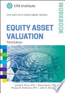 Equity asset valuation / Jerald E. Pinto, CFA - Elaine Henry, CFA - Thomas R. Robinson, CFA - John D. Stowe, CFA.