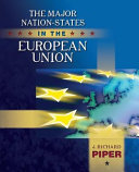 The major nation-states of the European Union / J. Richard Piper.