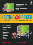 Halting the hacker : a practical guide to computer security / Donald L. Pipkin.