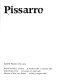 Pissarro : Camille Pissarro 1830-1903.