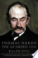 Thomas Hardy : the guarded life / Ralph Pite.
