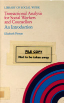 Transactional analysis for social workers and counsellors : an introduction / Elizabeth Pitman.