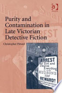Purity and contamination in late Victorian detective fiction / Christopher Pittard.