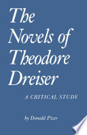 The novels of Theodore Dreiser : a critical study / by Donald Pizer.