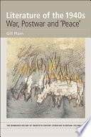 Literature of the 1940s war, postwar and 'peace' / Gill Plain.