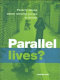 Parallel Lives?