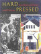 Hard pressed : 600 years of prints & process / David Platzker & Elizabeth Wyckoff.