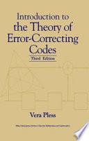 Introduction to the theory of error-correcting codes / Vera Pless.