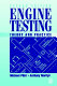 Engine testing : theory and practice / Michael Plint and Anthony Martyr.