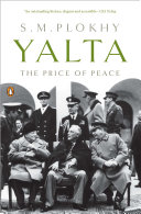 Yalta : the price of peace / S.M. Plokhy.