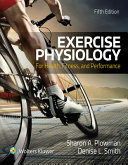 Exercise physiology for health, fitness, and performance / Sharon A. Plowman, Denise L. Smith.